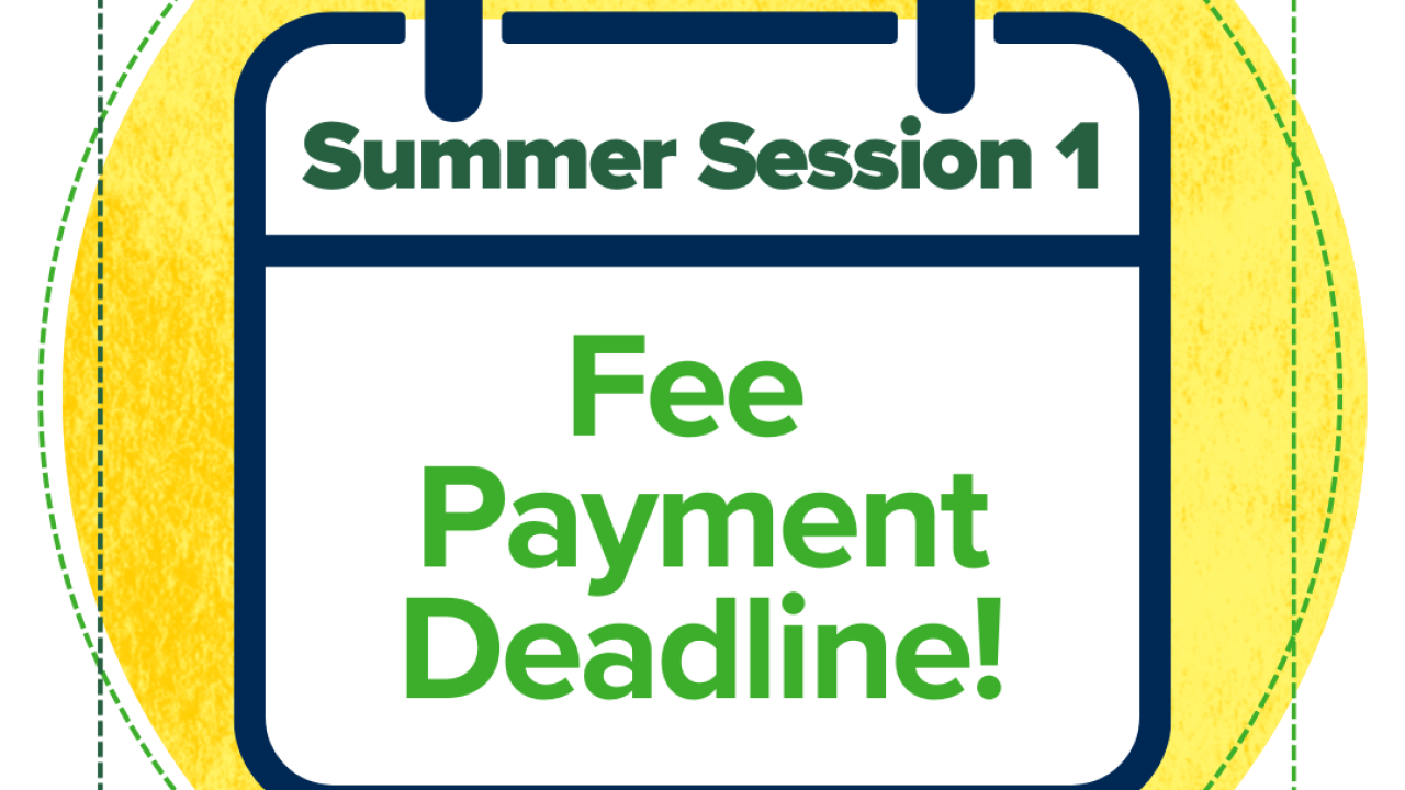 Graphic announcing the fee payment deadline for UC Davis Summer Session 1. The image features a calendar icon with the text "Summer Session 1 Fee Payment Deadline!" and a dollar sign above it. The handle @ucdavissummersessions is at the bottom.