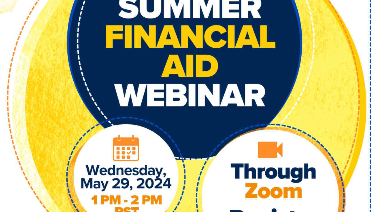 Image: Promotional Flyer for the Summer Financial Aid Webinar with Aggie Blue and Gold coloring. Text: Register for the Summer Financial Aid Webinar on May 29, 2024 from 1 p.m to 2 p.m PST