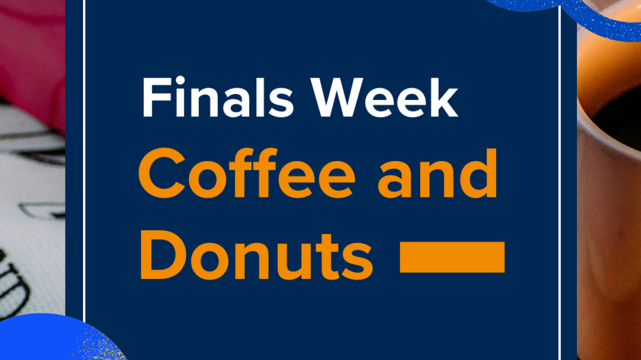 Graphic — navy panel reading Finals Week Coffee and Donuts over donuts and a coffee cup