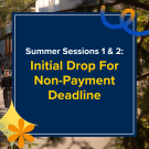Blue and yellow announcement with text about summer sessions and payment deadlines.